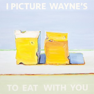 I Paint Wayne&#039;s Cheese To Eat